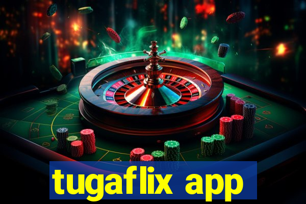 tugaflix app